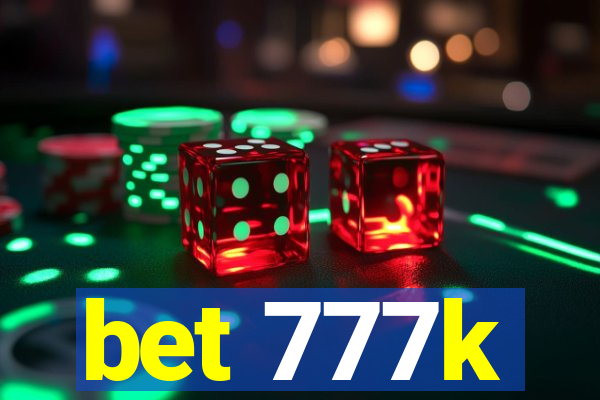 bet 777k